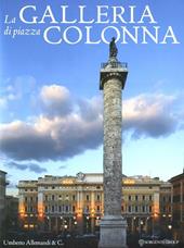 La Galleria di Piazza Colonna. Ediz. italiana e inglese