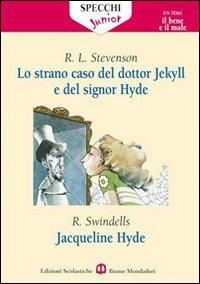 Jekyll and Hyde-Jacqueline Hyde - Robert Louis Stevenson, S. Swindell - Libro Edizioni Scolastiche Bruno Mondadori 2009 | Libraccio.it