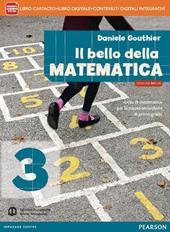 Bello della matematica+. Ediz. mylab. Con e-book. Con espansione online. Vol. 3