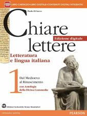 Chiare lettere. Con Antologia Divina Commedia. Con e-book. Con espansione online. Vol. 1
