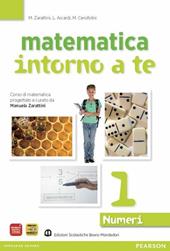 Matematica intorno a te. Numeri. Con quaderno-Tavole numeriche. Con espansione online. Vol. 1