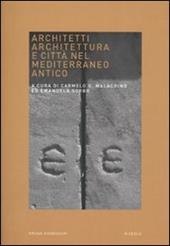 Architetti, architettura e città nel Mediterraneo antico. Atti del Convegno (Venezia, 10-11 giugno 2005)