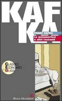 La metamorfosi e altri racconti - Franz Kafka, MAISTRELLO - Libro Edizioni Scolastiche Bruno Mondadori 2002 | Libraccio.it