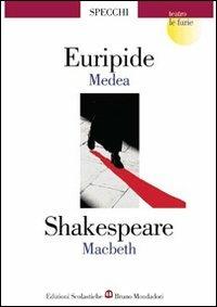 Medea-Macbeth - Euripide, William Shakespeare - Libro Edizioni Scolastiche Bruno Mondadori 2003 | Libraccio.it