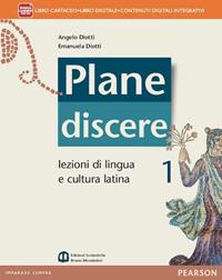 Plane discere. Per i Licei. Con e-book. Con espansione online. Vol. 1 - Angelo Diotti, Emanuela Diotti - Libro Mondadori Bruno 2014 | Libraccio.it