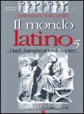 Il mondo latino. Vol. 5