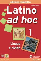 Latino ad hoc. Grammatica. Ediz. compatta. Vol. 1