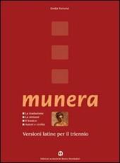 Munera. Versioni latine per il triennio.
