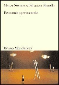 Economia sperimentale - Marco Novarese, Salvatore Rizzello - Libro Mondadori Bruno 2004, Sintesi | Libraccio.it