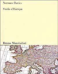 Storia d'Europa. Vol. 1-2 - Norman Davies - Libro Mondadori Bruno 2001, Sintesi | Libraccio.it