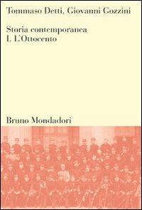 Storia contemporanea. Vol. 1: L'Ottocento - Tommaso Detti, Giovanni Gozzini - Libro Mondadori Bruno 2003, Sintesi | Libraccio.it