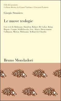 Le nuove teologie - Giorgio Straniero - Libro Mondadori Bruno 2003, I fili del pensiero | Libraccio.it