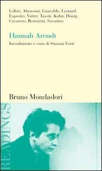 Hannah Arendt  - Libro Mondadori Bruno 1998, Readings | Libraccio.it