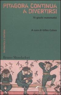 Pitagora continua a divertirsi. 70 giochi matematici  - Libro Mondadori Bruno 2006, Container | Libraccio.it