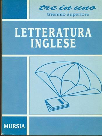 Storia della letteratura inglese - De Vecchi - Libro Ugo Mursia Editore, Tre in uno. Tascabili per la scuola sup. | Libraccio.it