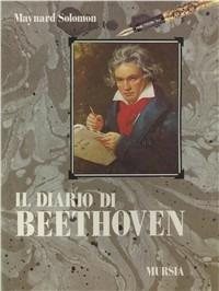 Diario - Ludwig van Beethoven - Libro Ugo Mursia Editore 1992, Primapersona | Libraccio.it