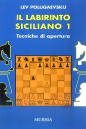 Il labirinto siciliano. Vol. 1: Tecniche d'apertura.