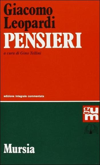 Pensieri - Giacomo Leopardi - Libro Ugo Mursia Editore 1994, Grande Universale Mursia | Libraccio.it