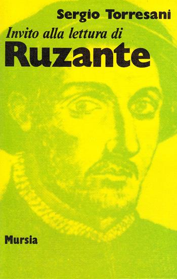 Invito alla lettura di Ruzante - Sergio Torresani - Libro Ugo Mursia Editore 1994, Invito alla lettura. Sezione italiana | Libraccio.it