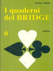 I quaderni del bridge. Vol. 6