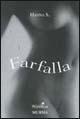 Farfalla - Hanna S. - Libro Ugo Mursia Editore 2005 | Libraccio.it