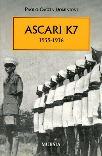 Ascari K7 (1935-1936) - Paolo Caccia Dominioni - Libro Ugo Mursia Editore 2011, Testimonianze fra cronaca e storia | Libraccio.it