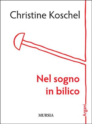 Nel sogno in bilico - Cristina Koschel - Libro Ugo Mursia Editore 2011 | Libraccio.it