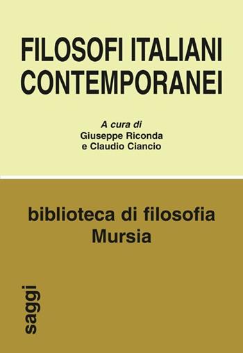 Filosofi italiani contemporanei  - Libro Ugo Mursia Editore 2013, Biblioteca di filosofia | Libraccio.it
