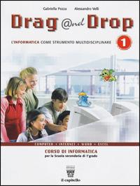 Drag @nd drop. Vol. 1-2-3. - G. Pozza, A. Velli - Libro Il Capitello 2006 | Libraccio.it
