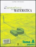 L' avventura della matematica. Tomo A. Con materiali per il docente. Vol. 2 - L. Miglio, A. Colombano - Libro Il Capitello 2009 | Libraccio.it