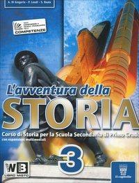 L'avventura della storia. Con espansione online. Vol. 3 - A. Di Gregorio, P. Leodi, S. Reale - Libro Il Capitello 2011 | Libraccio.it