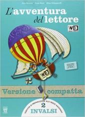 L'avventura del lettore. Con prove INVALSI. Ediz. compatta. Con espansione online. Vol. 2