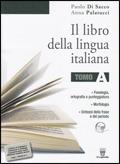 Il libro della lingua italiana. Vol. A-B. - Paolo Di Sacco, A. Palatucci - Libro Il Capitello 2010 | Libraccio.it