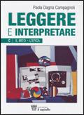 Leggere e interpretare. Antologia italiana. Per il biennio delle Scuole superiori. Vol. 3