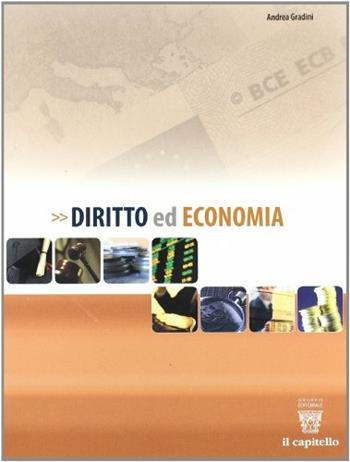Diritto e economia. Vol. unico. - A. Gardini - Libro Il Capitello 2007 | Libraccio.it