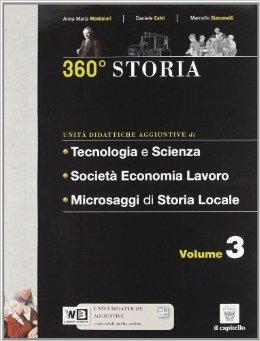 360° storia. Con unità didattiche. Con espansione online. Vol. 3 - A. M. Montanari, D. Calvi, M. Giacomelli - Libro Il Capitello 2012 | Libraccio.it