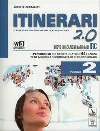 Itinerari di IRC 2.0. Schede tematiche. Con e-book. Con espansione online. Vol. 2 - M. Contadini - Libro Il Capitello 2014 | Libraccio.it