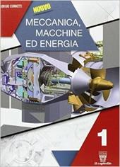 Nuovo meccanica macchine ed energia. industriali. Con e-book. Con espansione online. Vol. 1