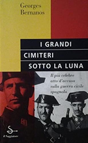 I grandi cimiteri sotto la luna - Georges Bernanos - Libro Il Saggiatore 1996, L'arco | Libraccio.it