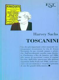Toscanini - Harvey Sachs - Libro Il Saggiatore 1998, Est. Saggi | Libraccio.it