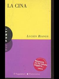 La Cina - Lucien Bianco - Libro Il Saggiatore 1997, Due punti | Libraccio.it
