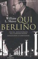Qui Berlino - William L. Shirer - Libro Il Saggiatore 2001, Nuovi saggi | Libraccio.it