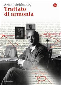 Trattato di armonia - Arnold Schönberg - Libro Il Saggiatore 2014, La cultura | Libraccio.it