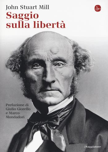 Saggio sulla libertà - John Stuart Mill - Libro Il Saggiatore 2014, La piccola cultura | Libraccio.it