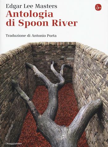 Antologia di Spoon River. Testo inglese a fronte - Edgar Lee Masters - Libro Il Saggiatore 2016, La cultura | Libraccio.it