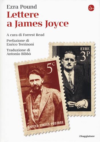 Lettere a James Joyce - Ezra Pound - Libro Il Saggiatore 2019, La cultura | Libraccio.it