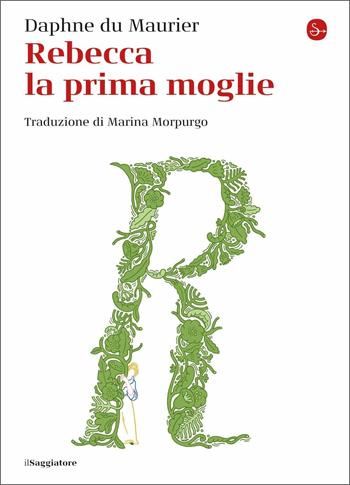 Rebecca la prima moglie - Daphne Du Maurier - Libro Il Saggiatore 2020, La piccola cultura | Libraccio.it