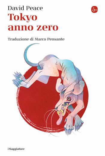 Tokyo anno zero - David Peace - Libro Il Saggiatore 2021, La cultura | Libraccio.it