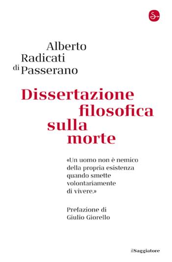 Dissertazione filosofica sulla morte - Alberto Radicati di Passerano - Libro Il Saggiatore 2023, La piccola cultura | Libraccio.it