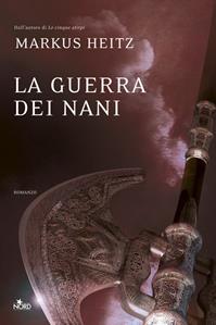 La guerra dei nani - Markus Heitz - Libro Nord 2007, Narrativa Nord | Libraccio.it